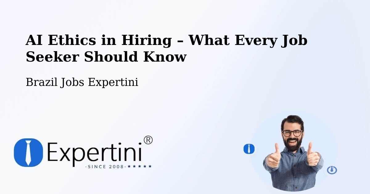 AI Ethics in Recruitment & Hiring – Potim - Potim, Brazil Jobs Expertini