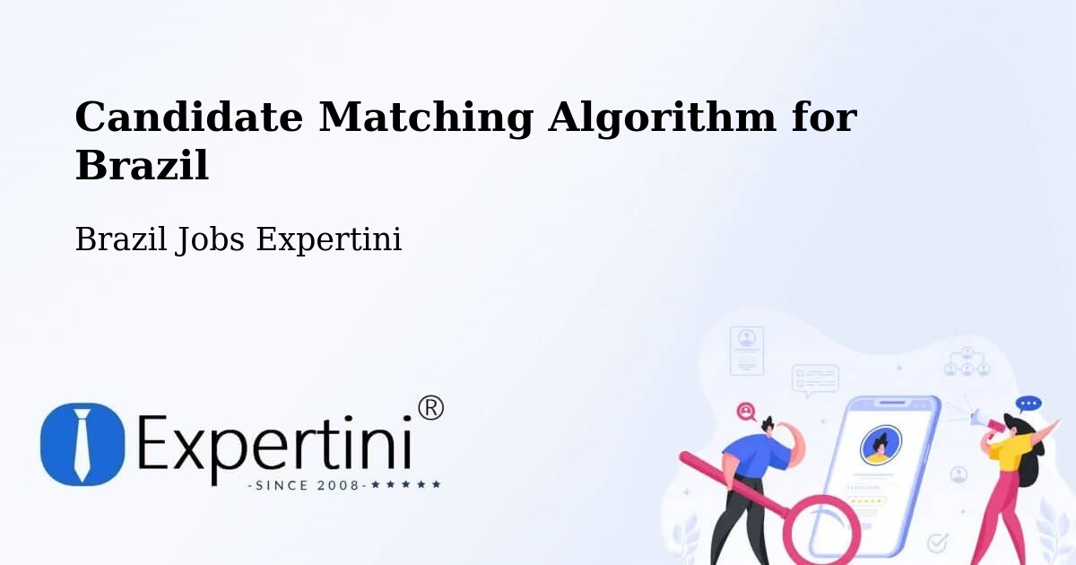 Candidate Matching Algorithm Overview – Potim - Brazil Jobs Expertini