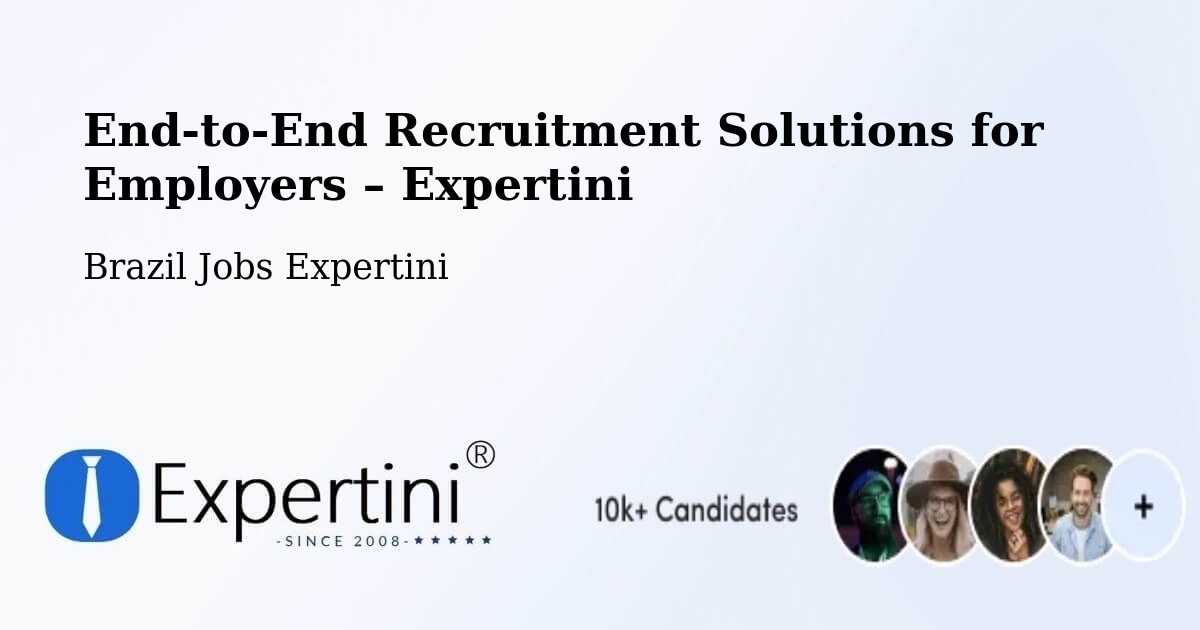 Recruitment Solutions for Employers – Potim - Potim, Brazil Jobs Expertini